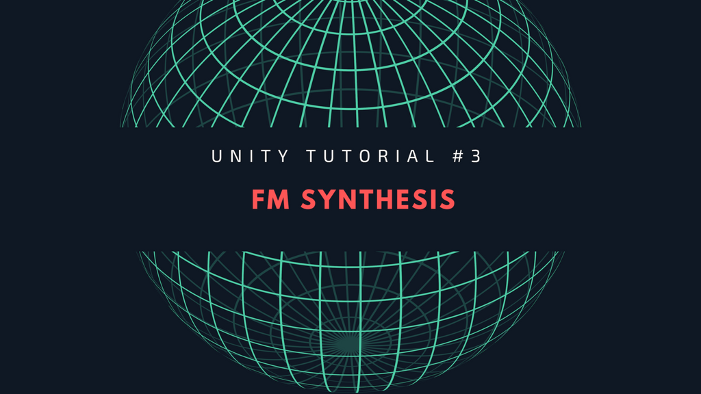 How to Build an FM synth in Unity