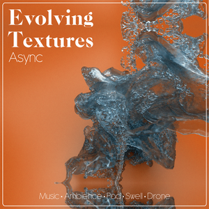 Evolving Textures Pt. 1
